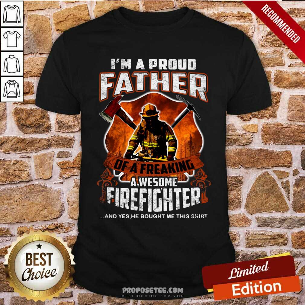 Im A Proud Father Awesome Firefighter Shirt