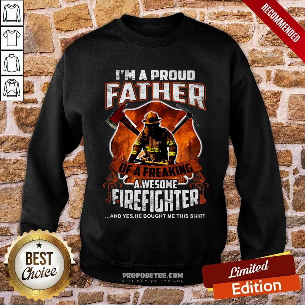 Im A Proud Father Awesome Firefighter Shirt - Image 5