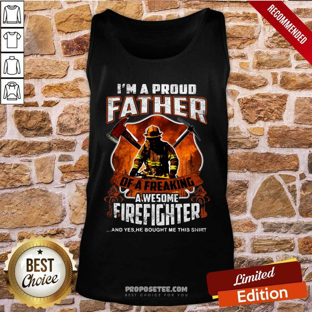 Im A Proud Father Awesome Firefighter Shirt - Image 4