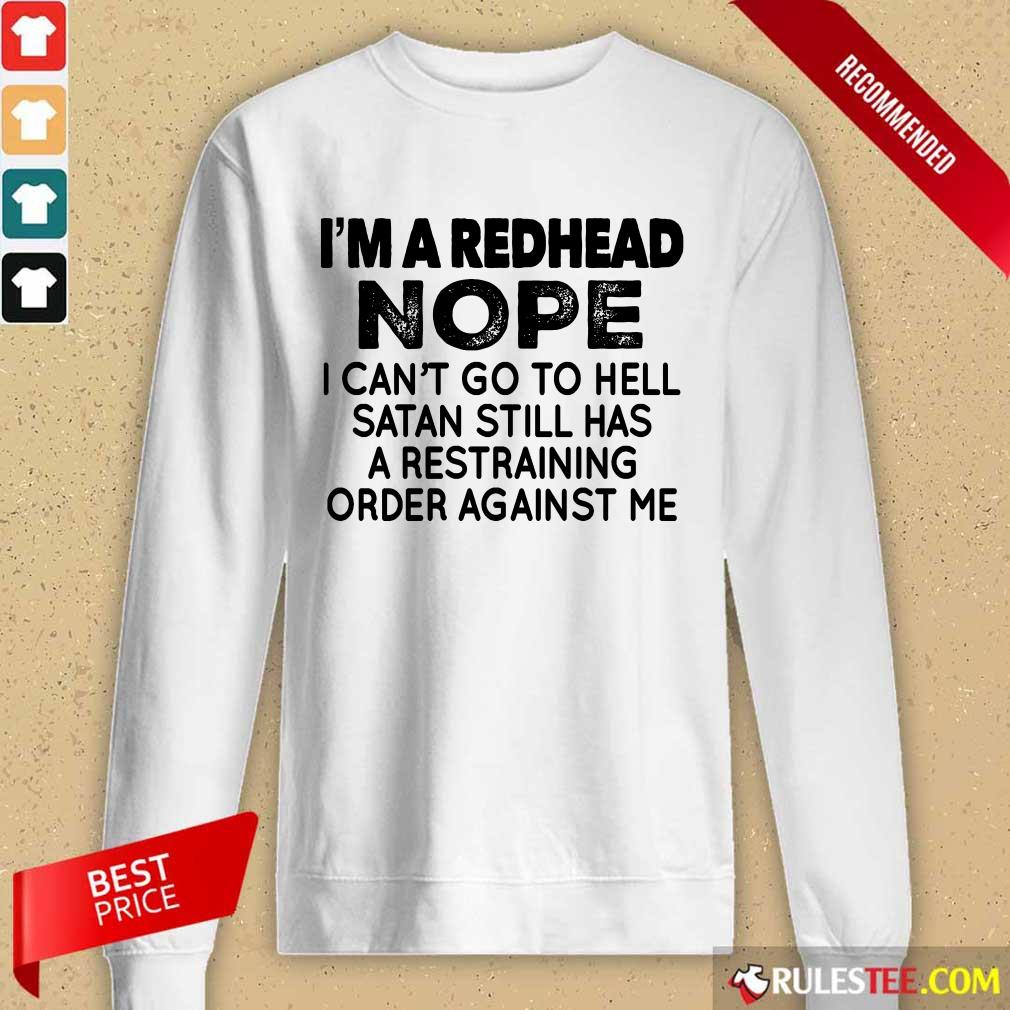 I'm A Redhead Nope Shirt - Image 2