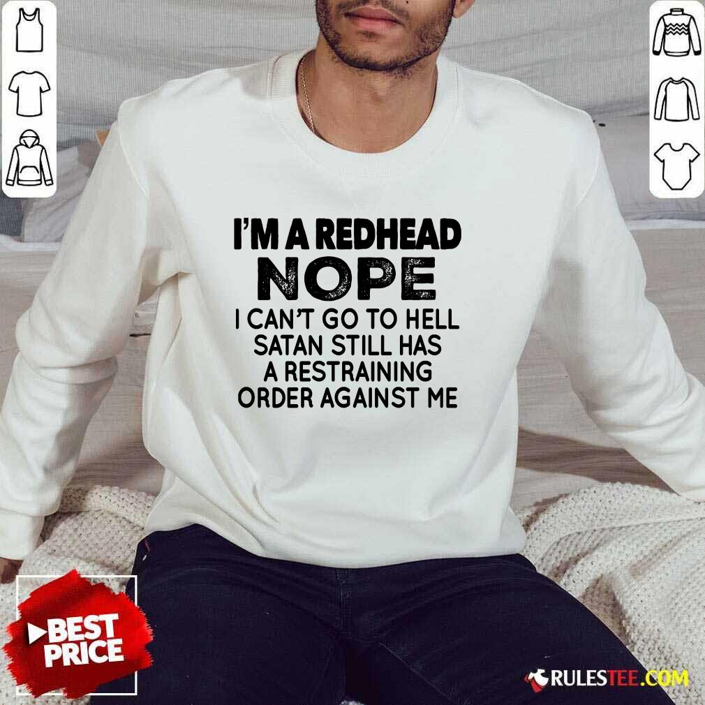 I'm A Redhead Nope Shirt - Image 5