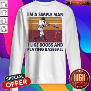 Alternative view of I'm A Simple Man I Like Boobs And Playing Baseball Vintage Retro Shirt