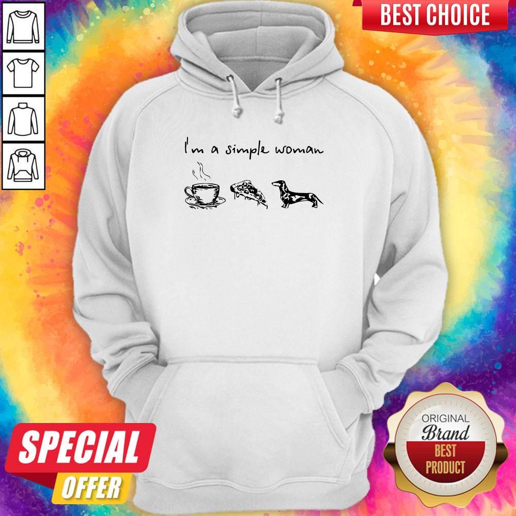 I’m A Simple Woman I Like Coffee Pizza And Dachshund Shirt - Image 5