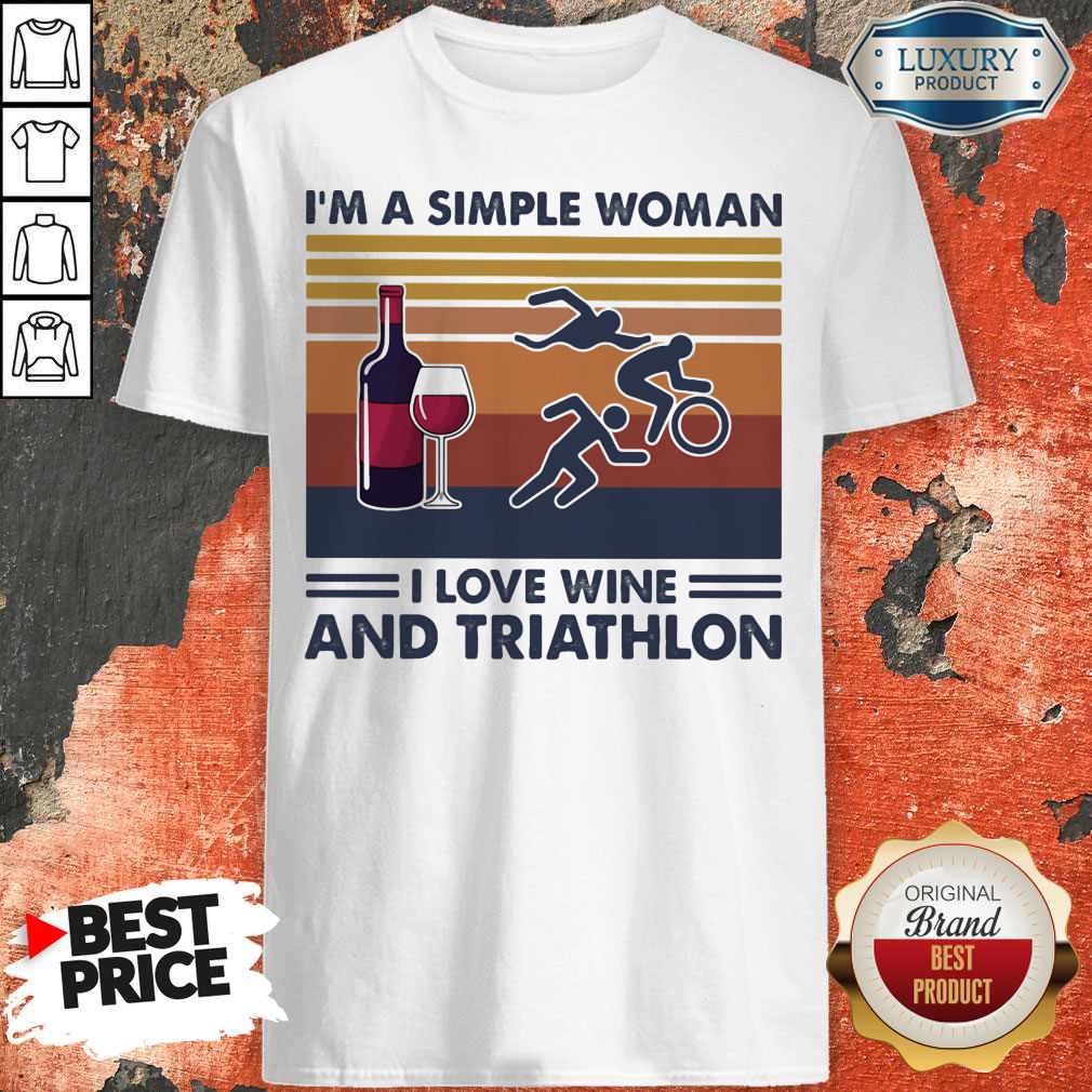 I'm A Simple Woman I Love Wine And Triathlon Vintage Retro Shirt