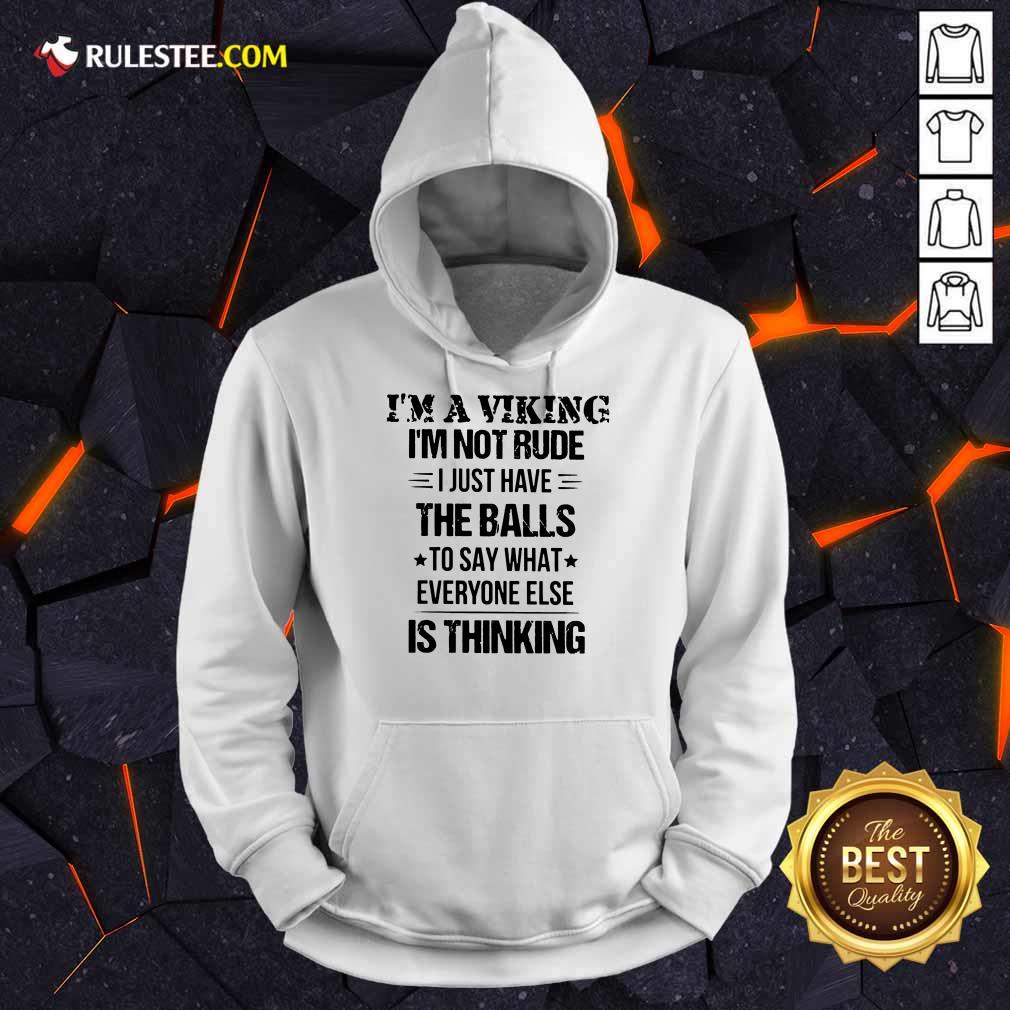 I'm A Viking I'm Not Rude The Balls Shirt - Image 4