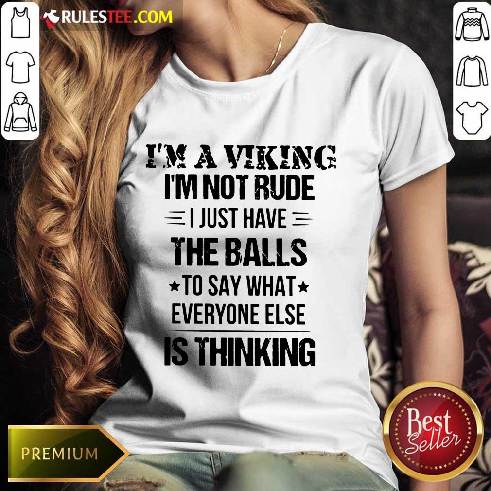 I'm A Viking I'm Not Rude The Balls Shirt - Image 3