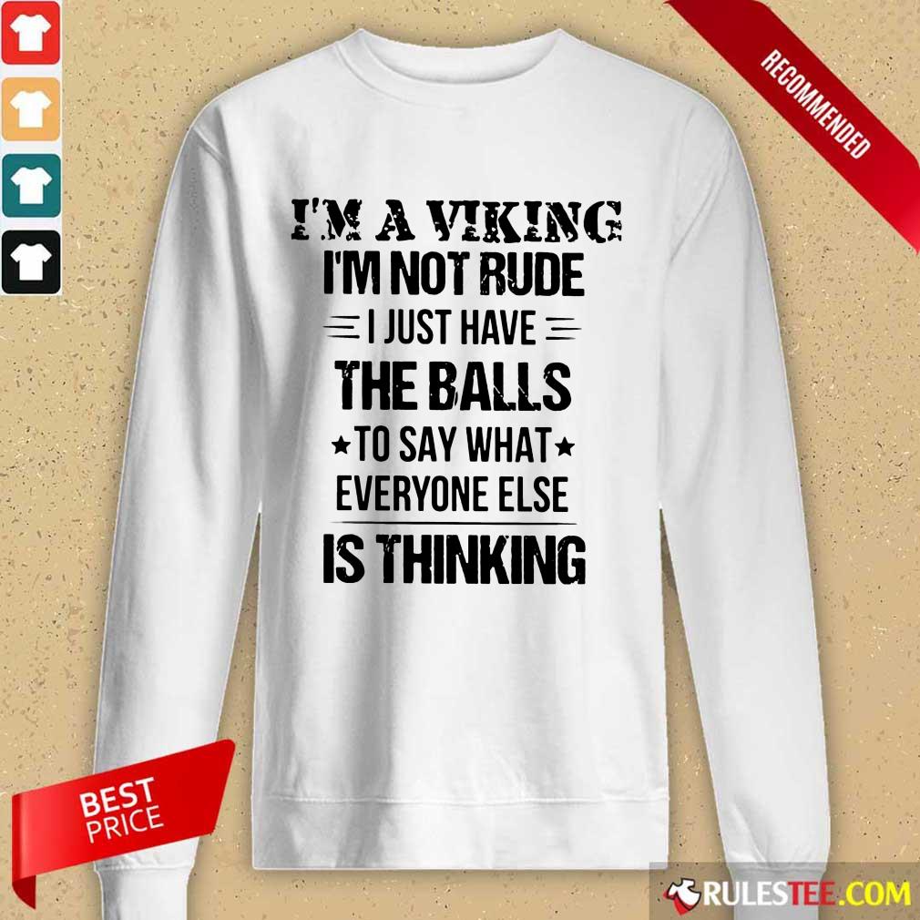 I'm A Viking I'm Not Rude The Balls Shirt - Image 2