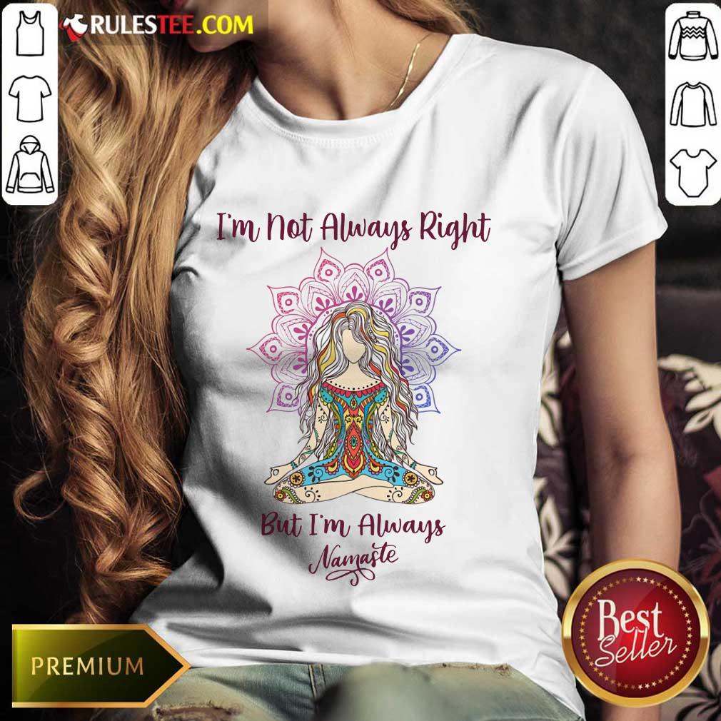I'm Always Namaste Yoga Shirt - Image 3