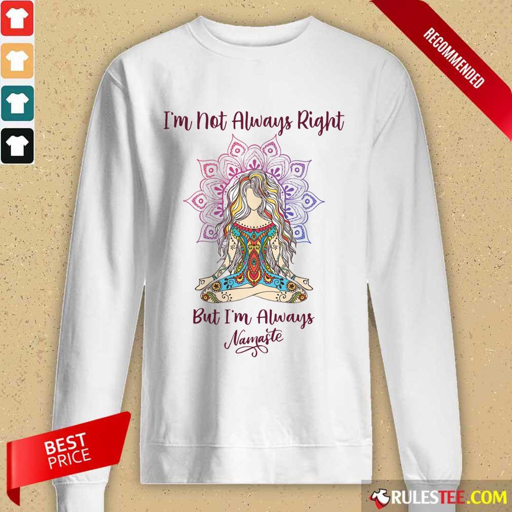 I'm Always Namaste Yoga Shirt - Image 2