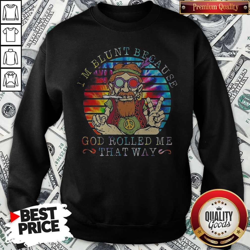 I'm Blunt Because God Rolled Me That Way Grandfather Vintage Retro Shirt - Image 2