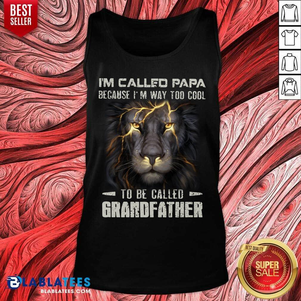 I'M Called Papa To Be Called Grandfather Shirt - Image 4
