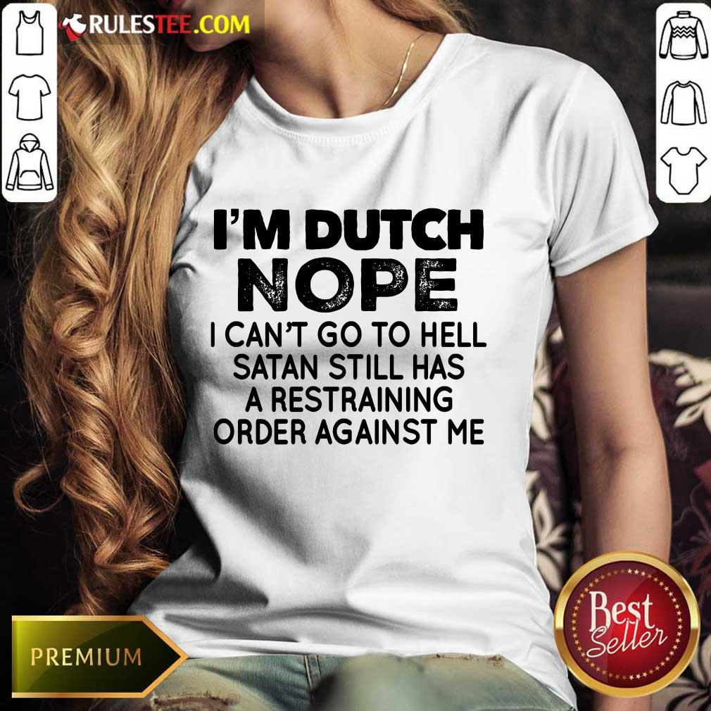 I'm Dutch Nope Shirt - Image 3