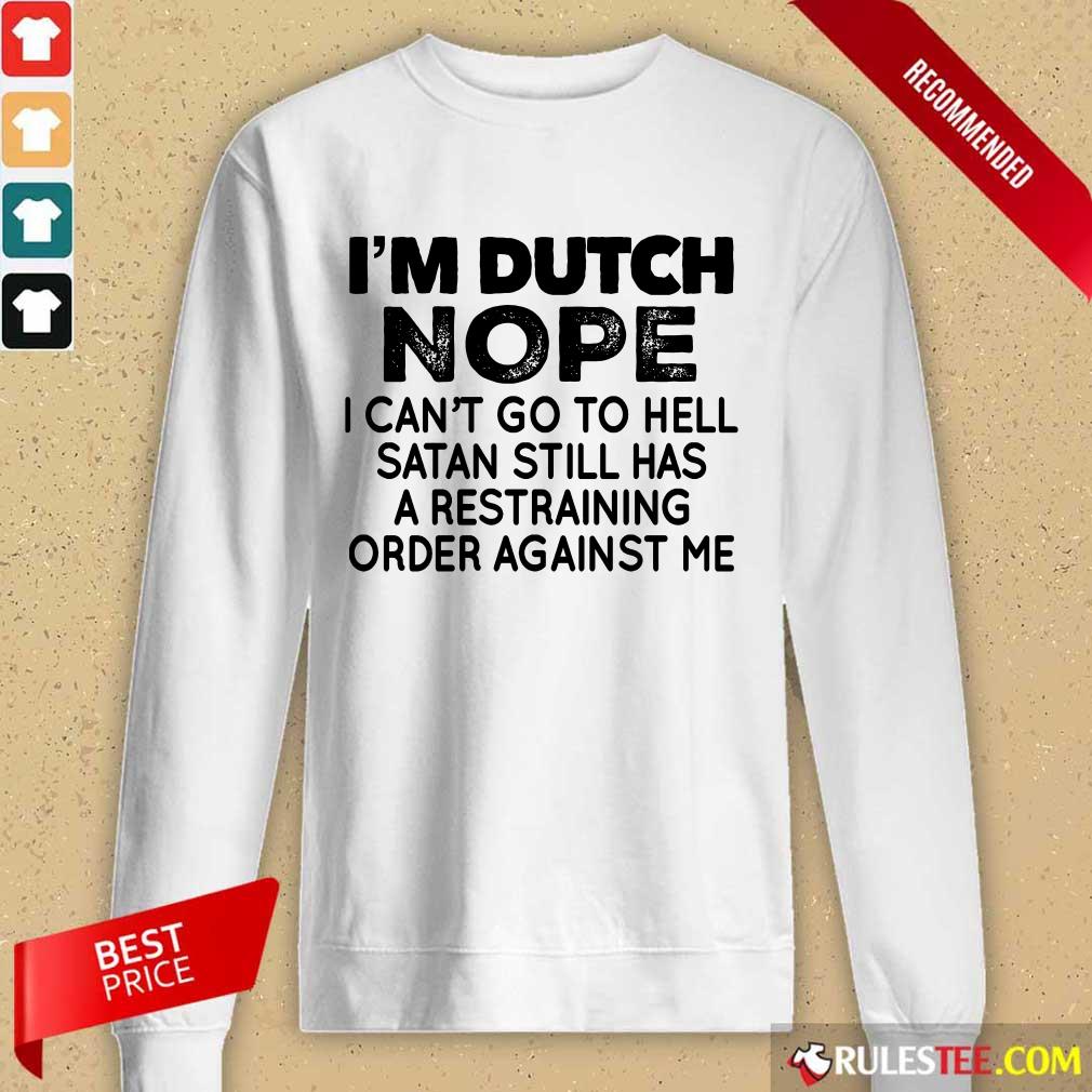 I'm Dutch Nope Shirt - Image 2