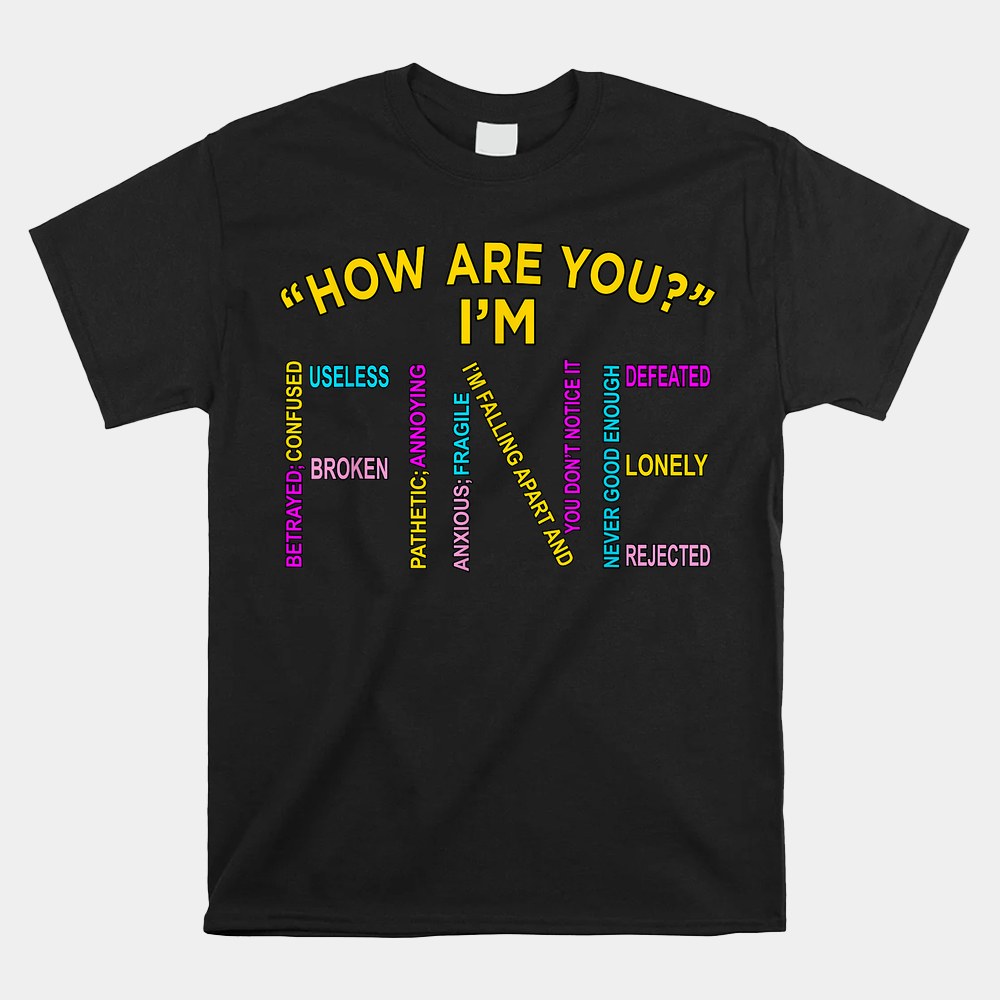 Im Fine Mental Health Awareness Supporter Shirt - Image 5