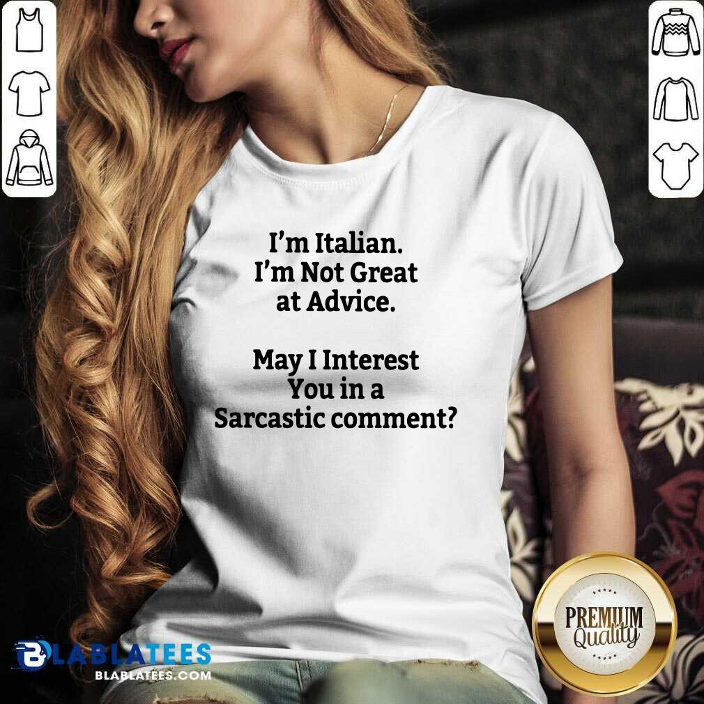 I'm Italian I'm Not Great At Advice Shirt - Image 2