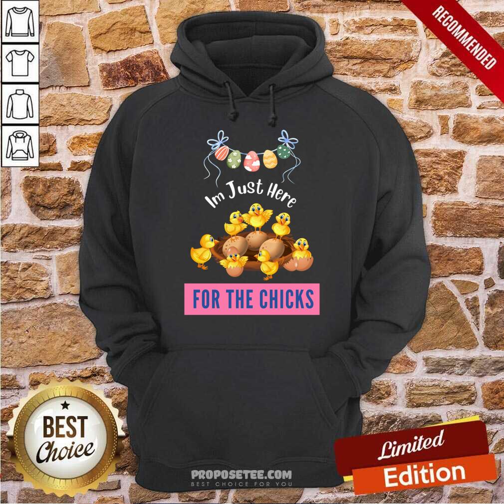 I'm Just Here For The Chicks Shirt - Image 4