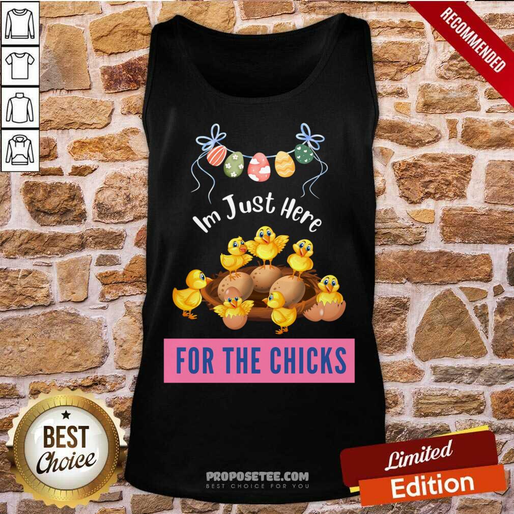 I'm Just Here For The Chicks Shirt - Image 2