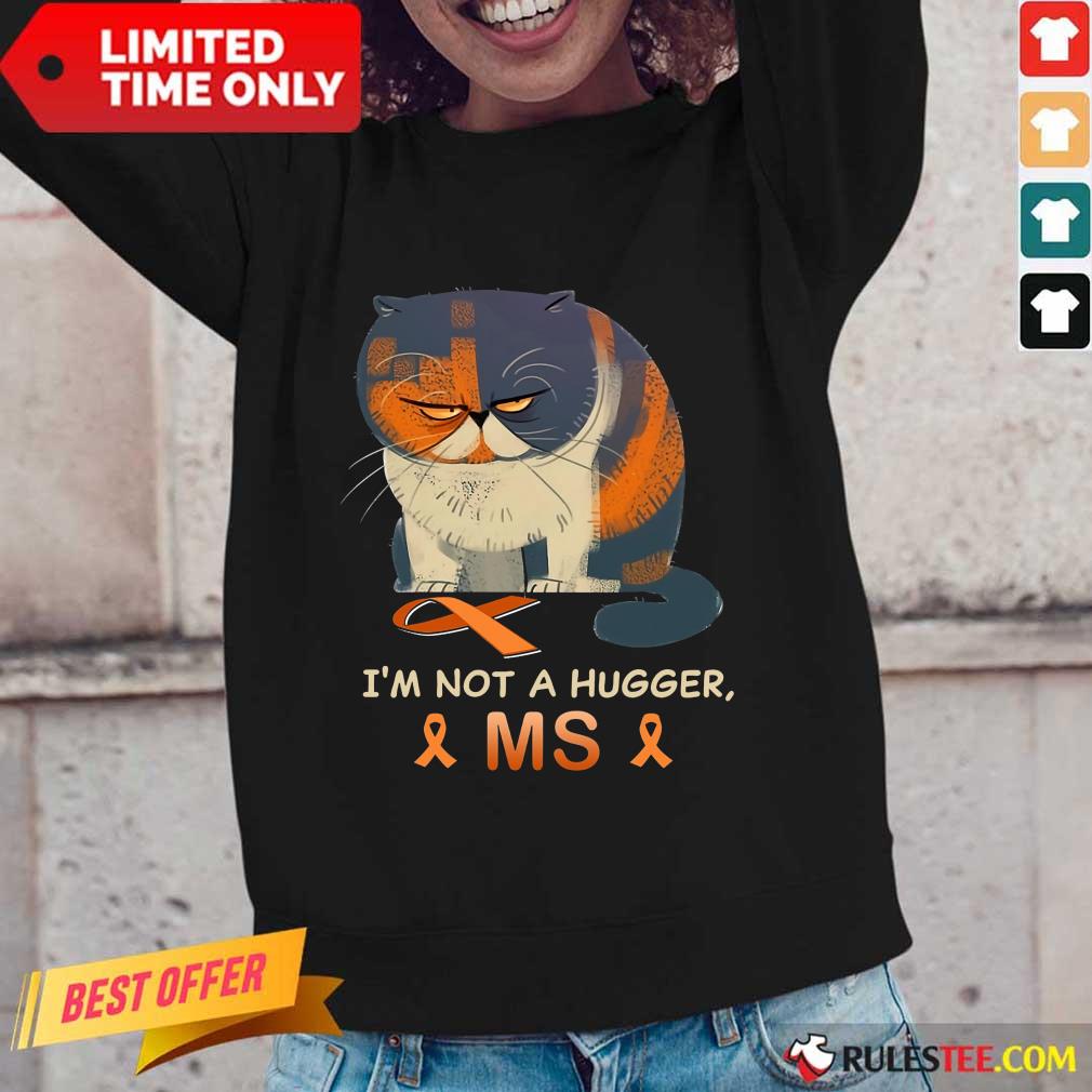 I'm Not A Hugger MS Cat Shirt - Image 2