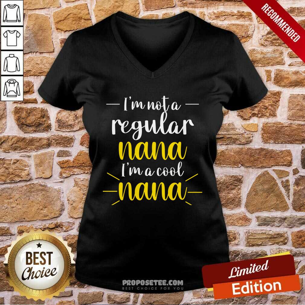 Im Not A Regular Nana Im A Cool Nana Shirt - Image 3