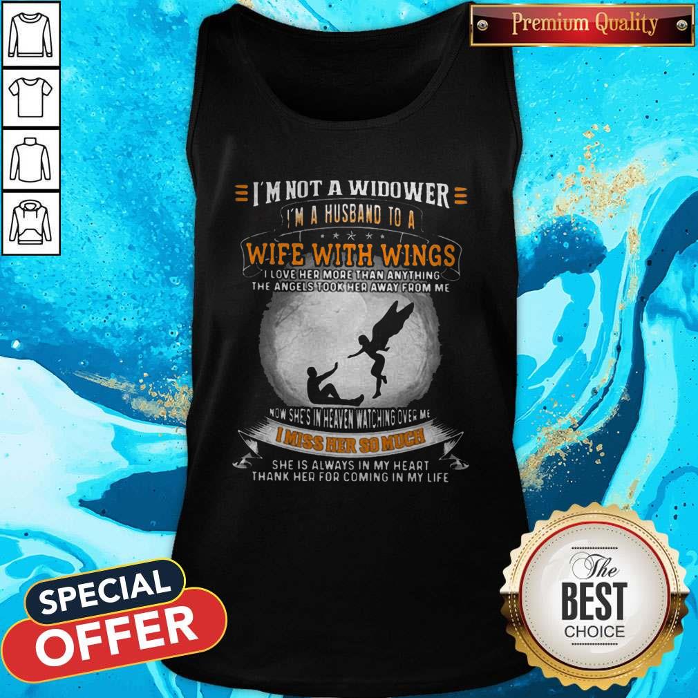 I’m Not A Widower I’m A Husband To A Wife With Wings I Love Her More Than Anything The Angels Took Her Away From Me Shirt - Image 4
