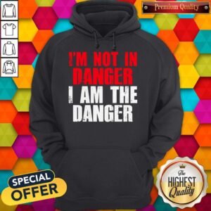 Alternative view of I’m Not In Danger I Am The Danger Vintage Shirt