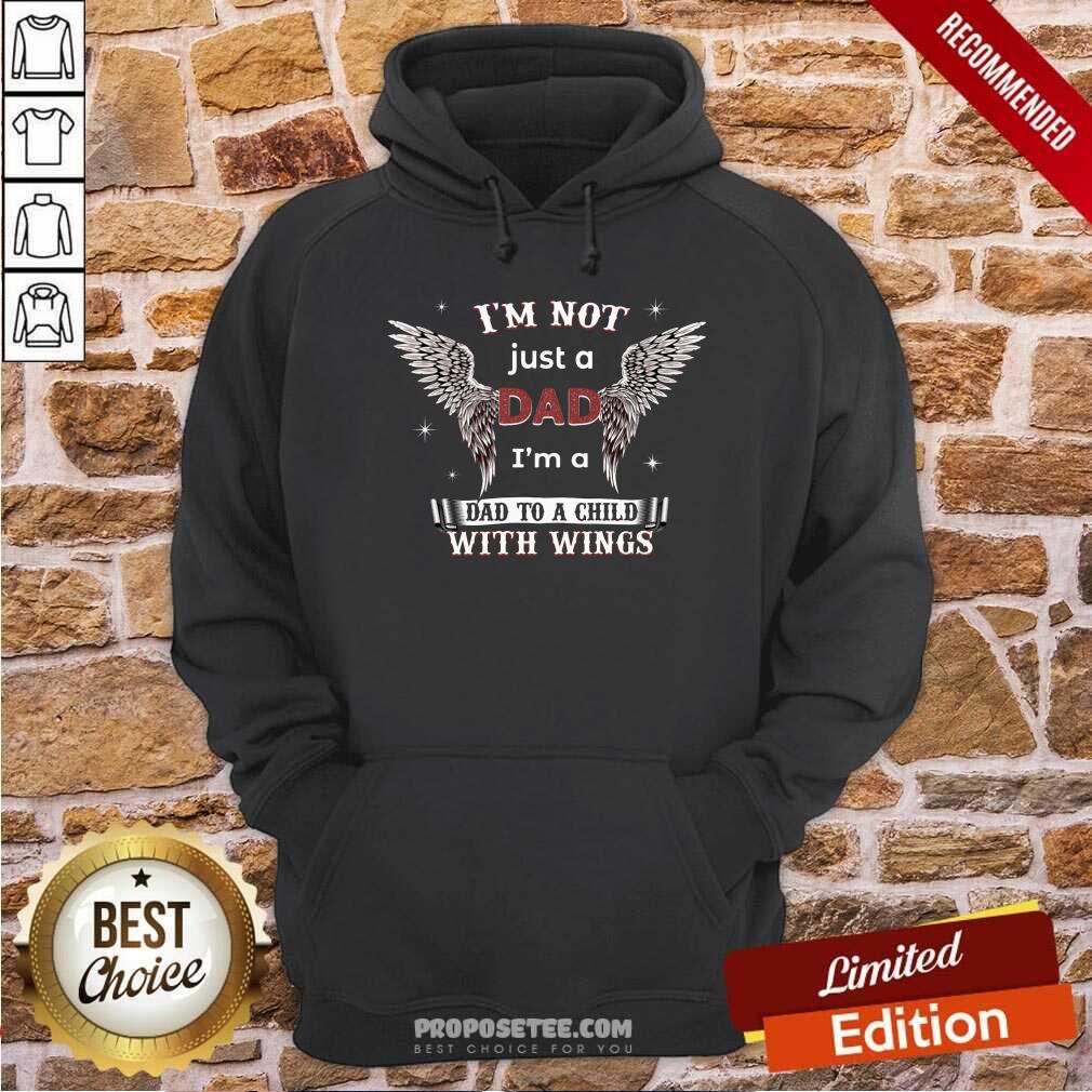 Im Not Just A Dad Im A Dad To A Child With Wings Shirt - Image 2