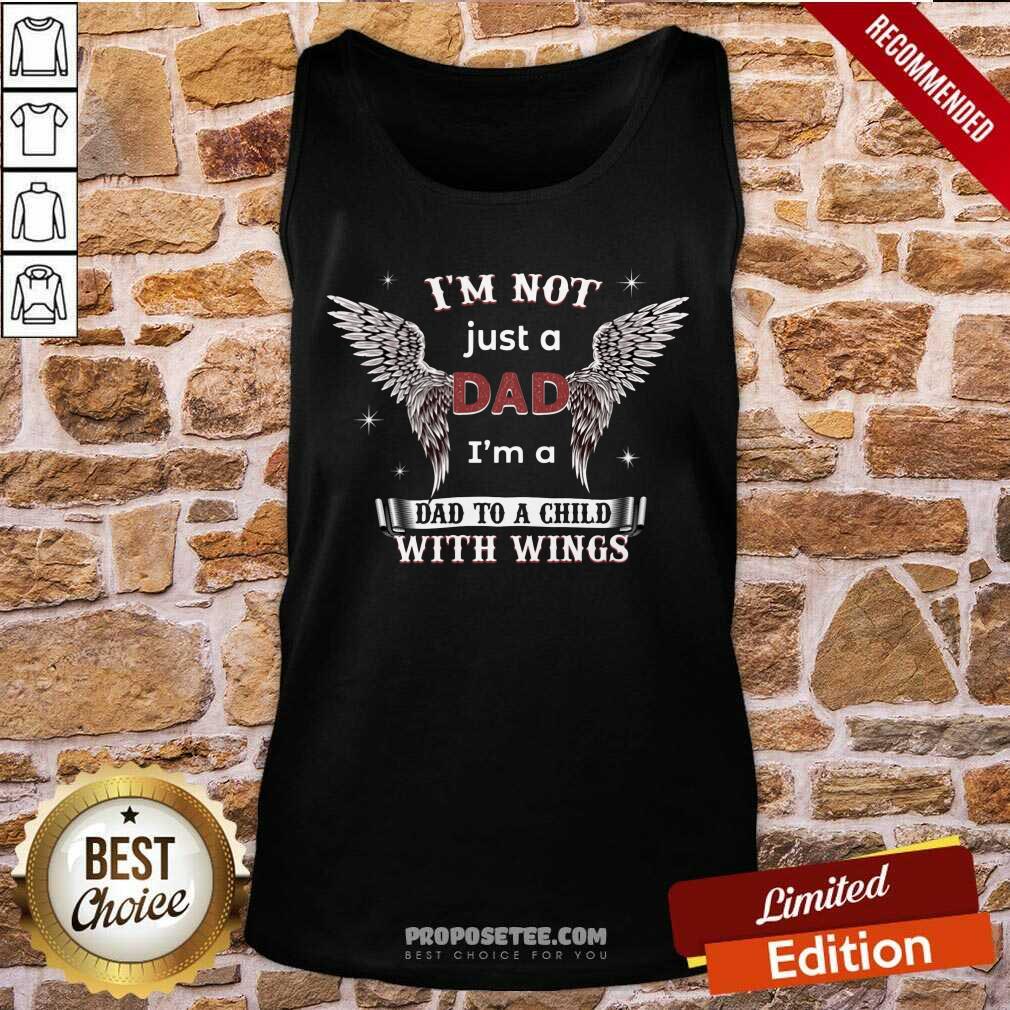 Im Not Just A Dad Im A Dad To A Child With Wings Shirt - Image 4