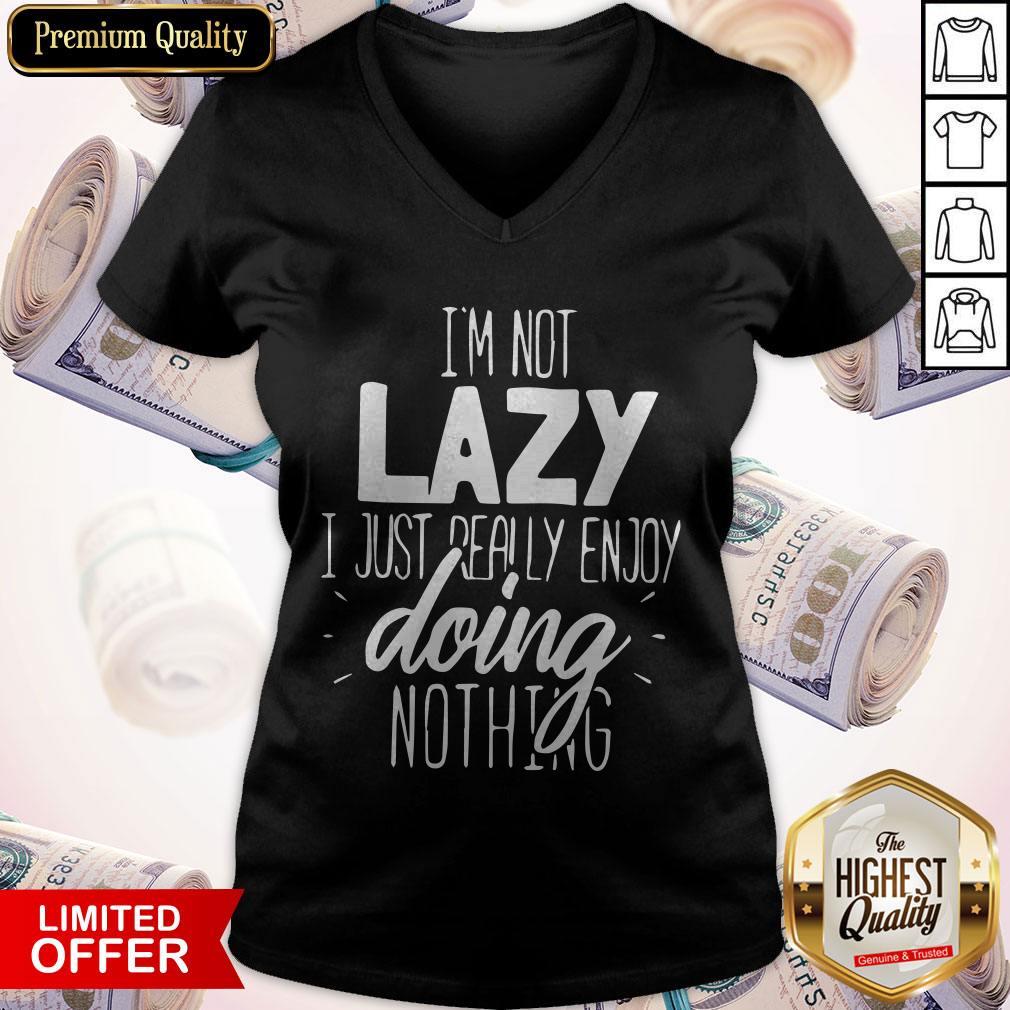 I'm Not Lazy Enjoy Doing Nothing Gift Chill Out Men’s Premium Shirt - Image 2