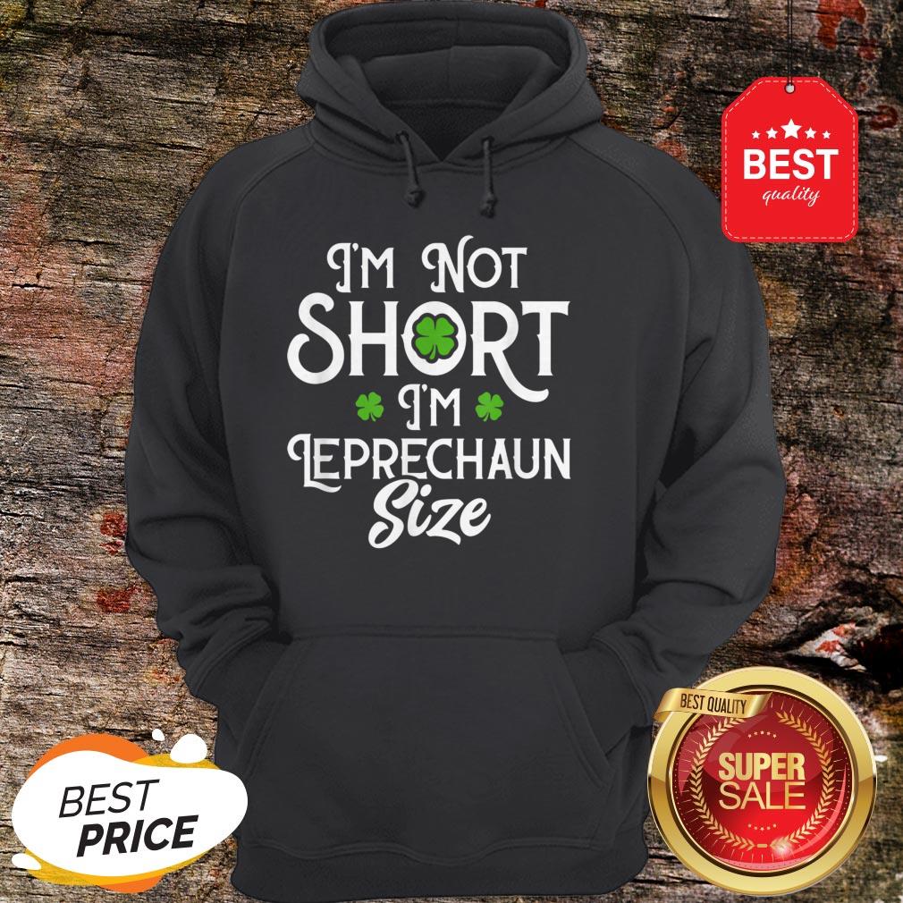 I’m Not Short I’m Leprechaun Size Funny St Patrick’s Day T-Shirt - Image 3