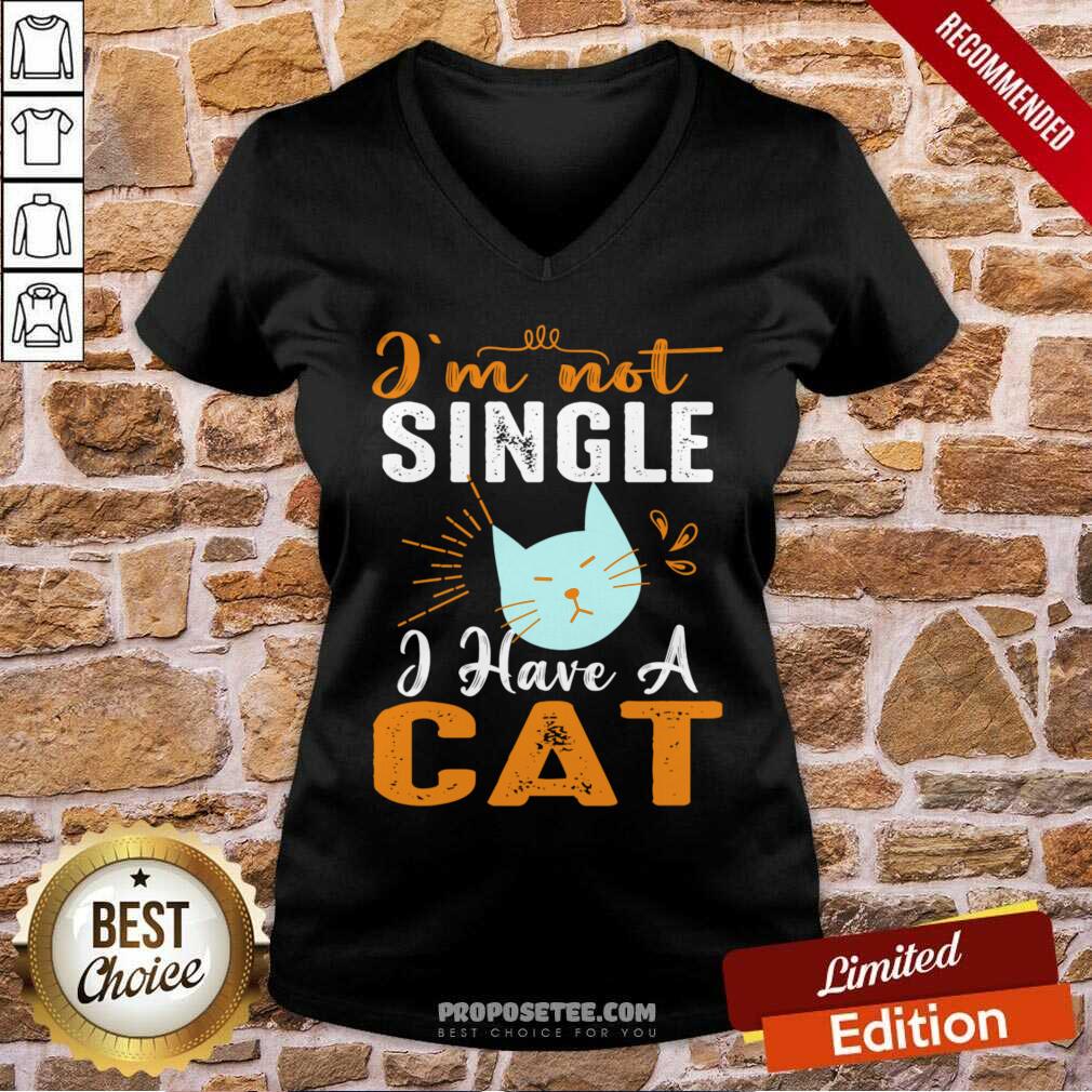 I'm Not Single I Have A Cat Shirt - Image 2