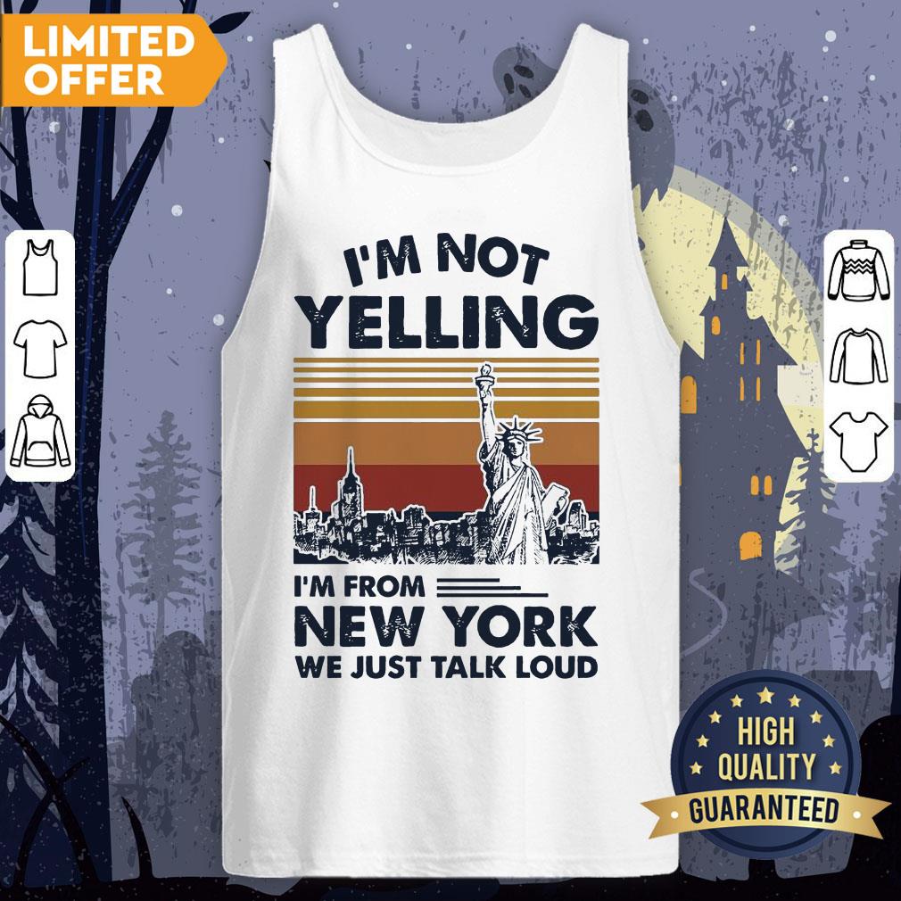 I’m Not Yelling I’m From New York We Just Talk Loud Shirt - Image 2
