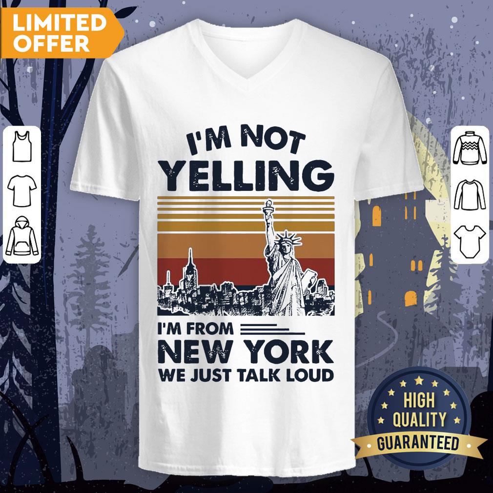 I’m Not Yelling I’m From New York We Just Talk Loud Shirt - Image 3