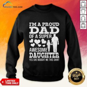 Alternative view of I'm Proud Dad Of A Super Awesome Daughter Shirt