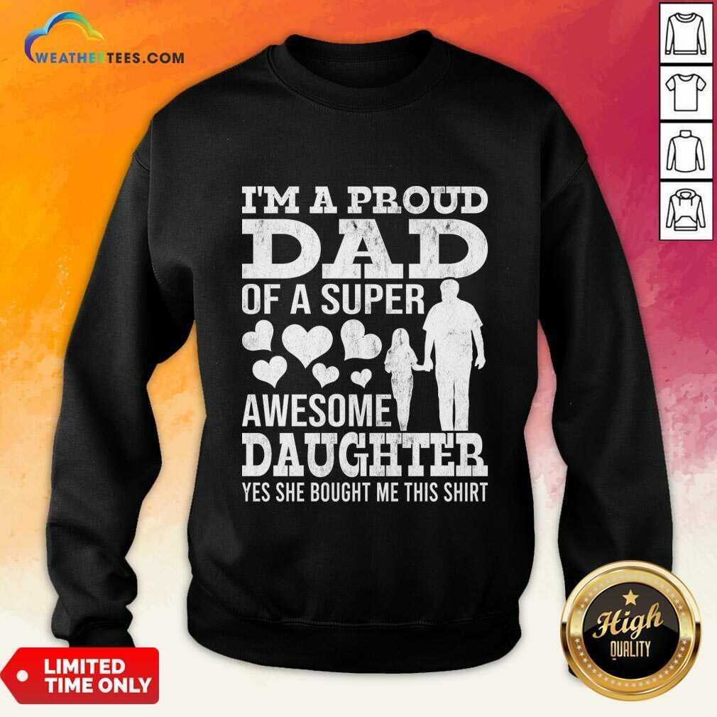 I'm Proud Dad Of A Super Awesome Daughter Shirt - Image 2