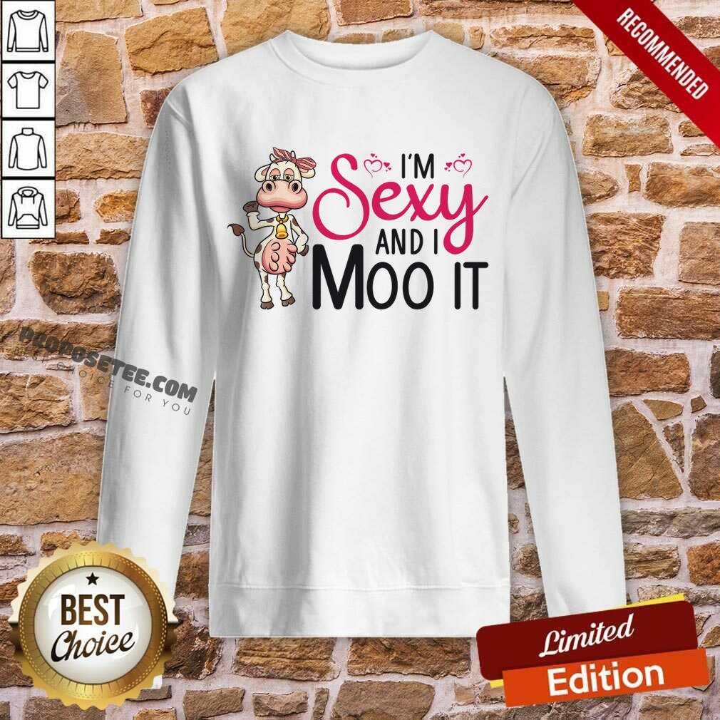 I'm Sexy And I Moo It Shirt - Image 3