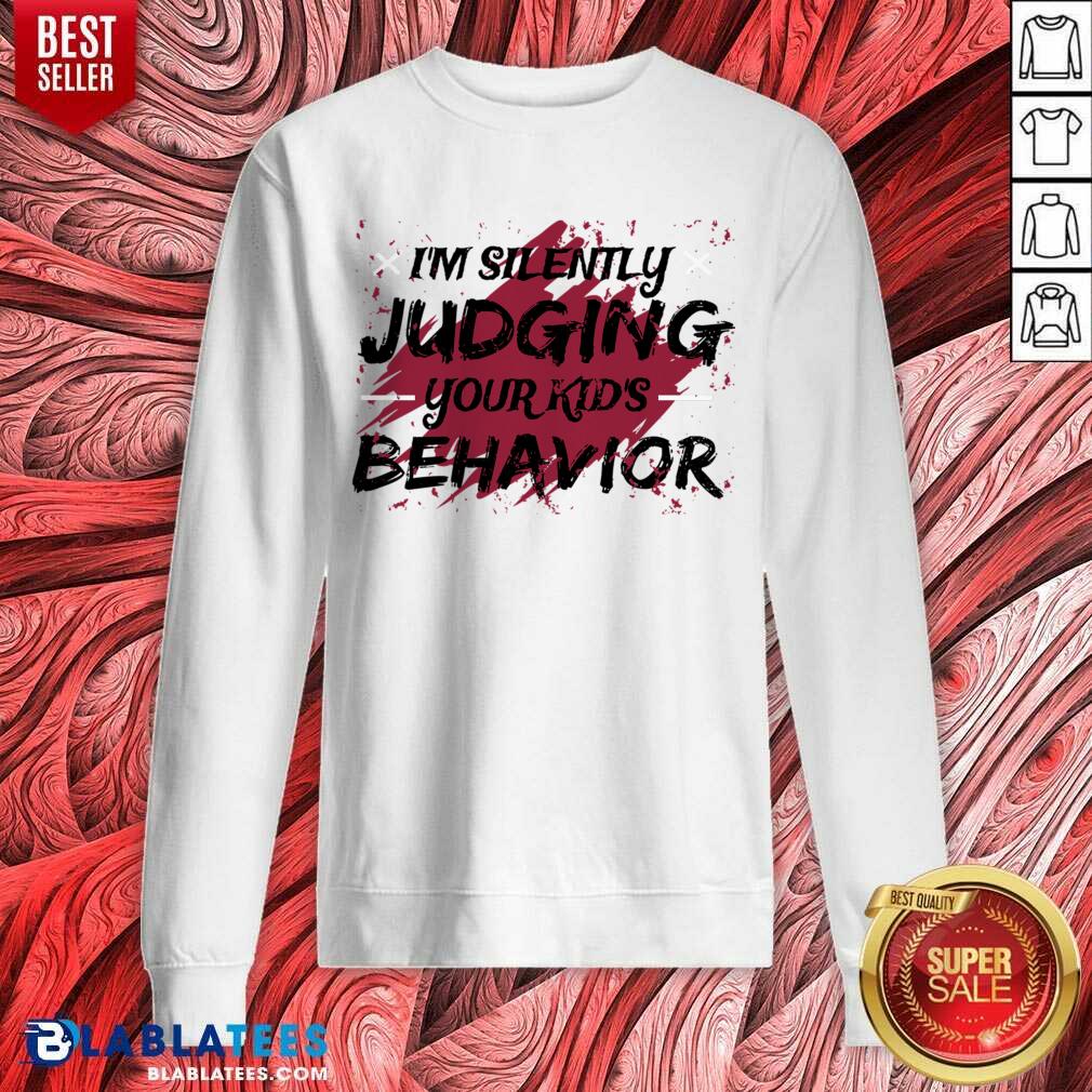 I'm Silently Judging Your Kids Behavior Shirt - Image 5