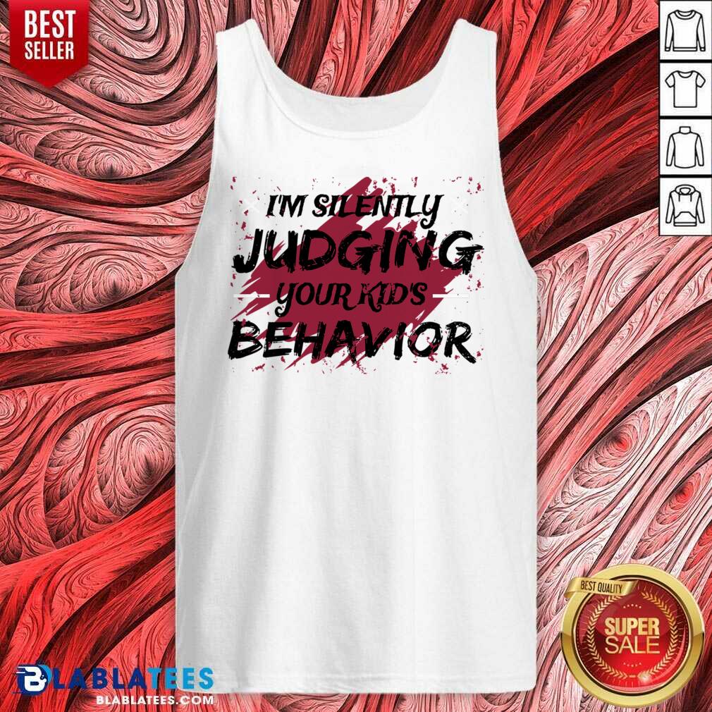 I'm Silently Judging Your Kids Behavior Shirt - Image 4