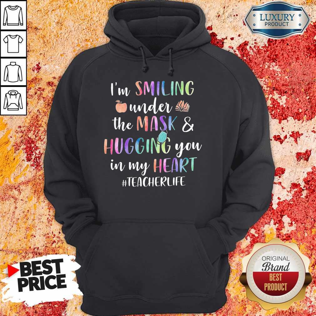 I’m Smiling Under The Mask And Hugging You In My Heart Teacher Life Shirt - Image 5