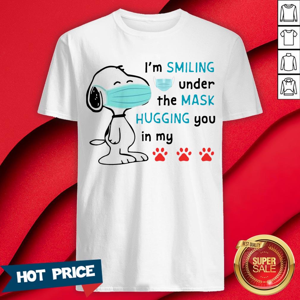 I'm Smiling Under The Mask Hugging You In My Shirt