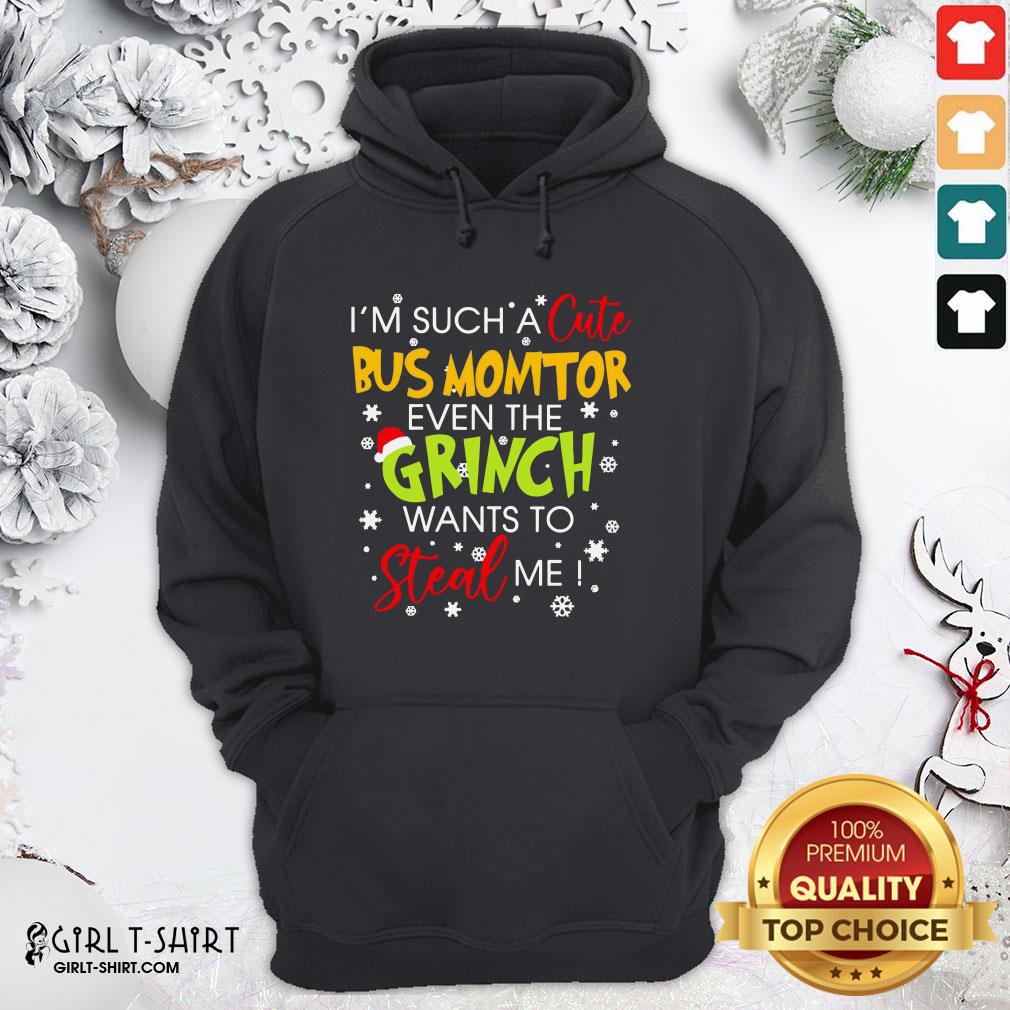 I’m Such A Cute Bus Monitor Even The Grinch Wants To Steal Me Christmas Shirt - Image 5