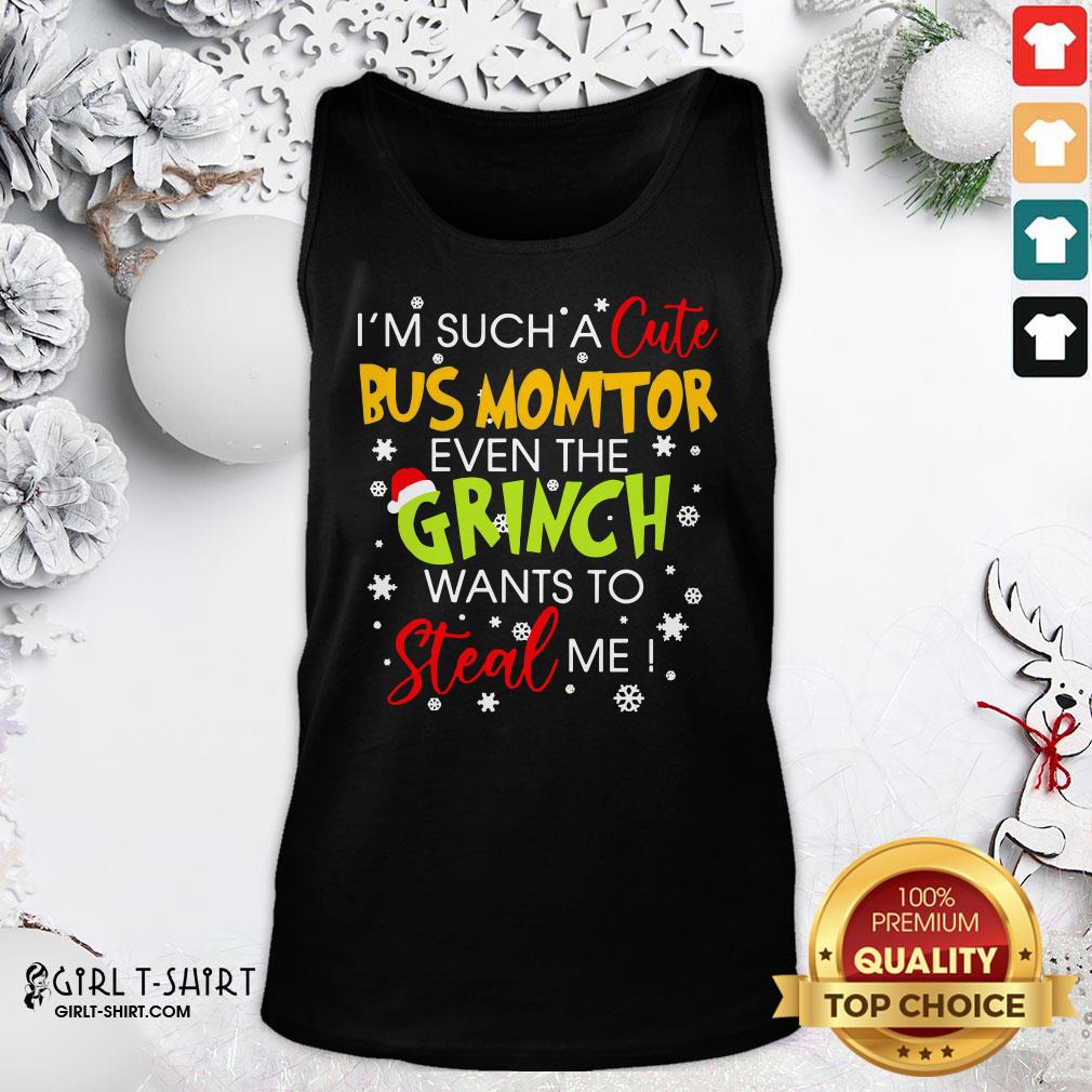 I’m Such A Cute Bus Monitor Even The Grinch Wants To Steal Me Christmas Shirt - Image 3