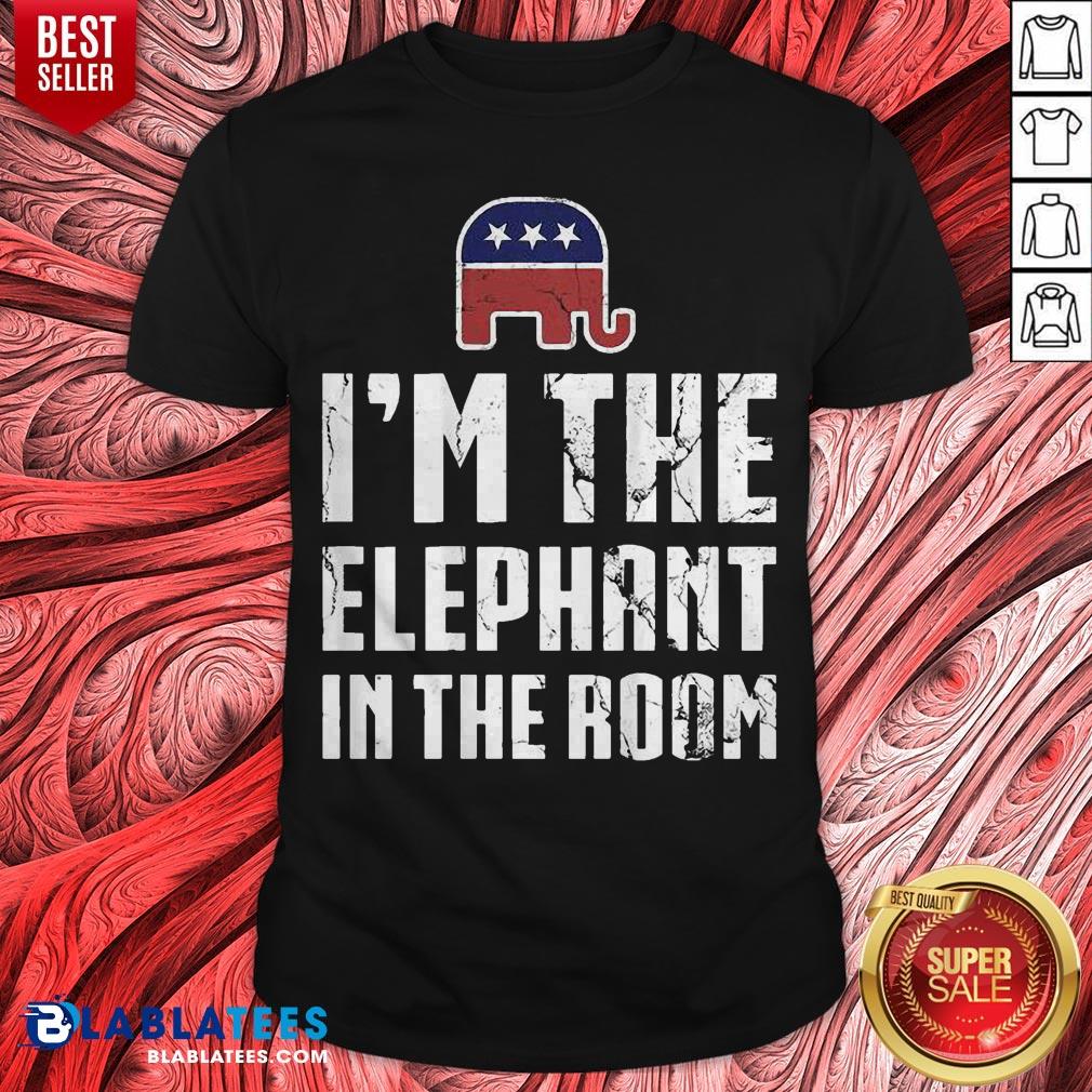 I’m The Elephant In The Room Republican Conservative Pride T-Shirt