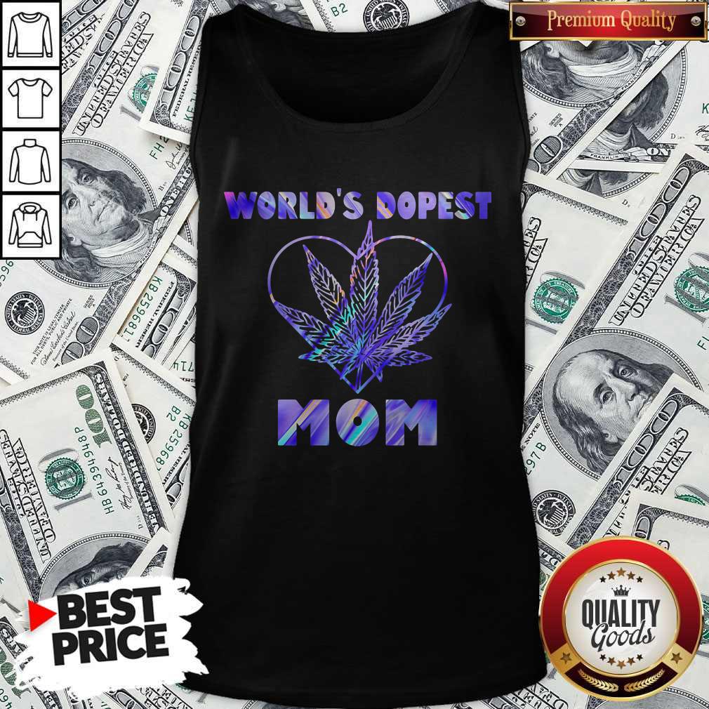 Important Cannabis Worlds Dopest Mom Shirt - Image 3