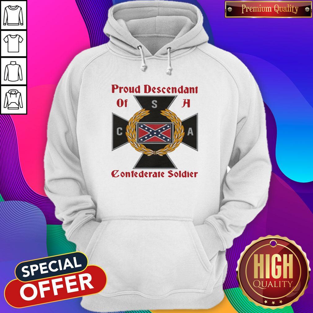 Important Proud Descendant Of A Confederate Soldier Shirt - Image 5