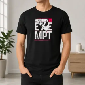 Hot Nobody Is Exempt Wrestler Fist Arm Powerlifting Motivation Bodybuilding Shirt