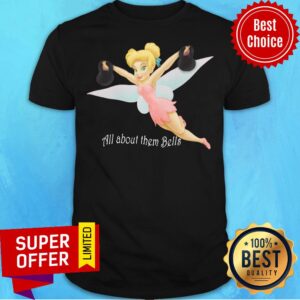 Premium Tinkerbell Lifting All About Them Bell Shirt