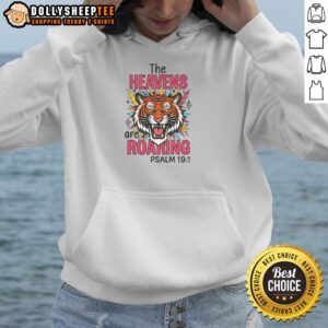 Alternative view of Hot The Heavens Are Roaring PSALM 19 1 T-Shirt