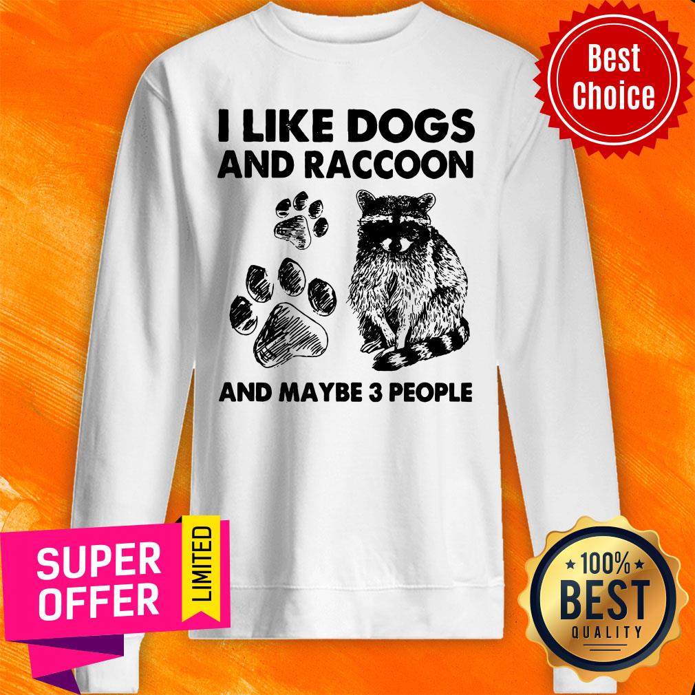 I Like Dogs And Raccoon And Maybe 3 People Shirt - Image 4