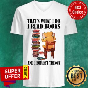 Alternative view of Pooh That’s What I Do I Read Books And I Forget Things Shirt