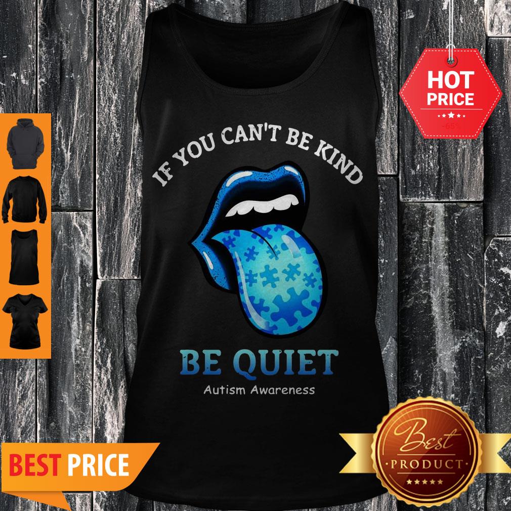 The Rolling Stones If You Can’t Be Kind Be Quiet Autism Awareness Shirt - Image 4